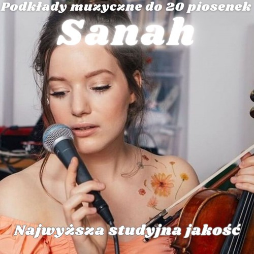 Sanah - Największe przeboje - podkłady muzyczne do 20 piosenek